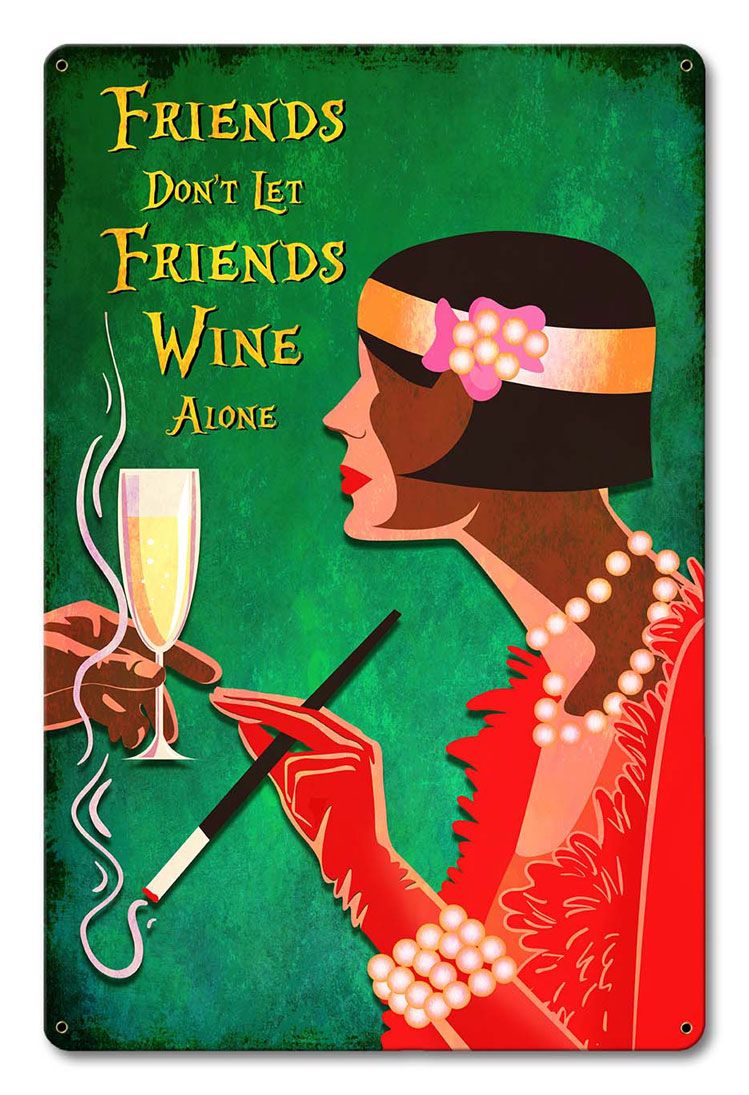 Friends Don't Let Friends Wine Alone Vintage Sign