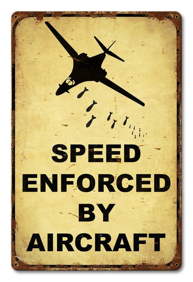 Speed Enforced By Aircraft Vintage Sign