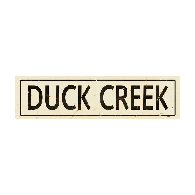 CAL242 - 5 X 20 DUCK CREEK VINTAGE SIGN