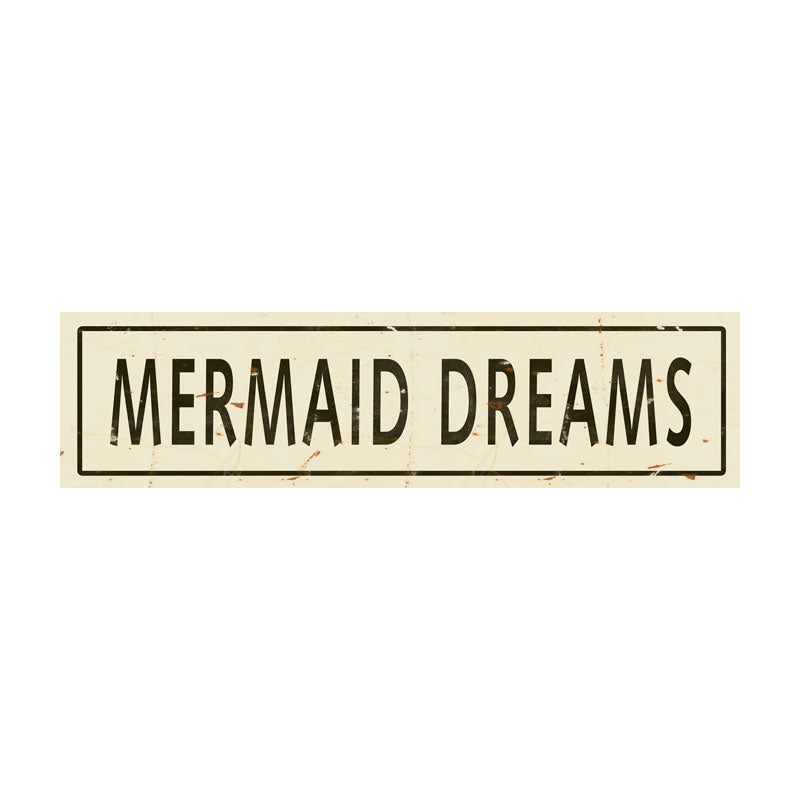 CAL300 - 5 X 20 MERMAID DREAMS VINTAGE SIGN