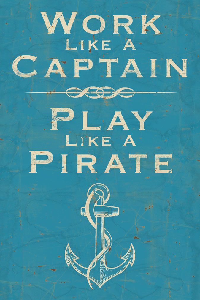 CAL329 - 16 X 24 WORK LIKE CAPTAIN BLUE VINTAGE SIGN