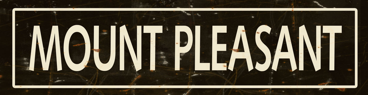 CAL399 - 5 X 20 MOUNT PLEASANT BLACK/CREME VINTAGE SIGN