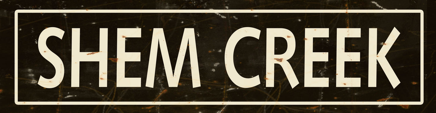 CAL401 - 5 X 20 SHEM CREEK BLACK/CREME VINTAGE SIGN