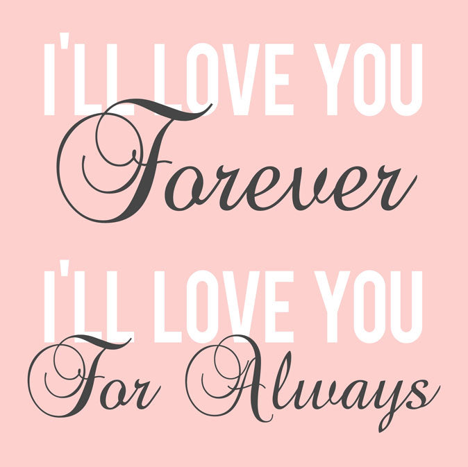 CAL459 - 12 X 12 LOVE YOU FOREVER IN PINK