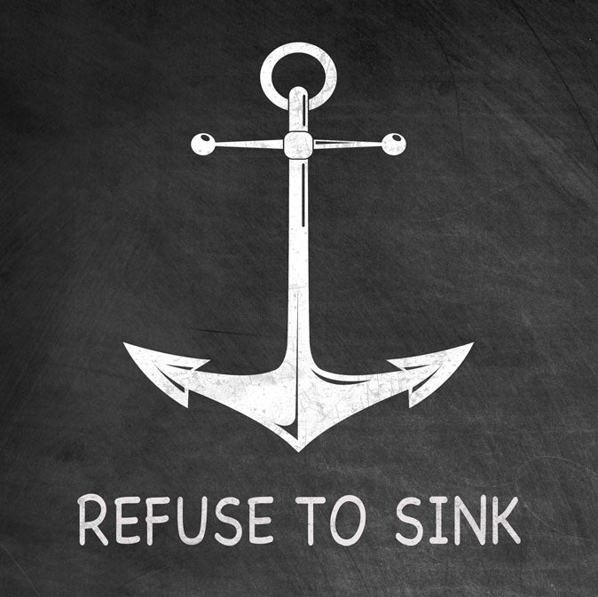 CAL549 - 12 X 12 REFUSE TO SINK VINTAGE SIGN
