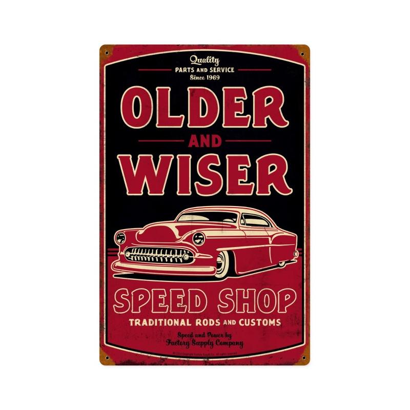 Older And Wiser Speed Shop Vintage Sign