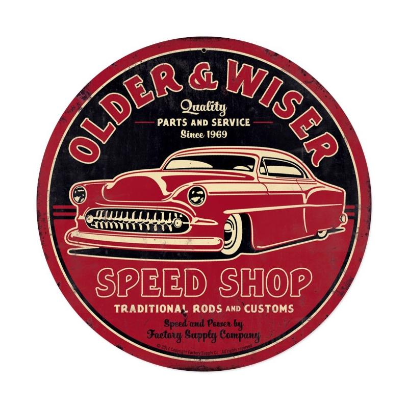 Older And Wiser Speed Shop Vintage Sign