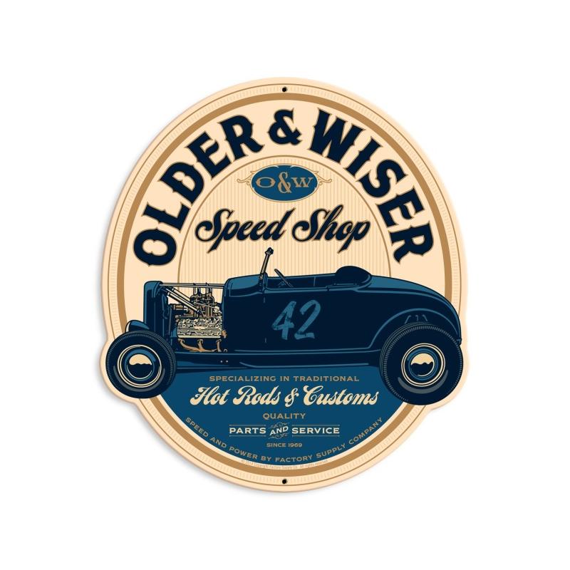 Older And Wiser Speed Shop Vintage Sign
