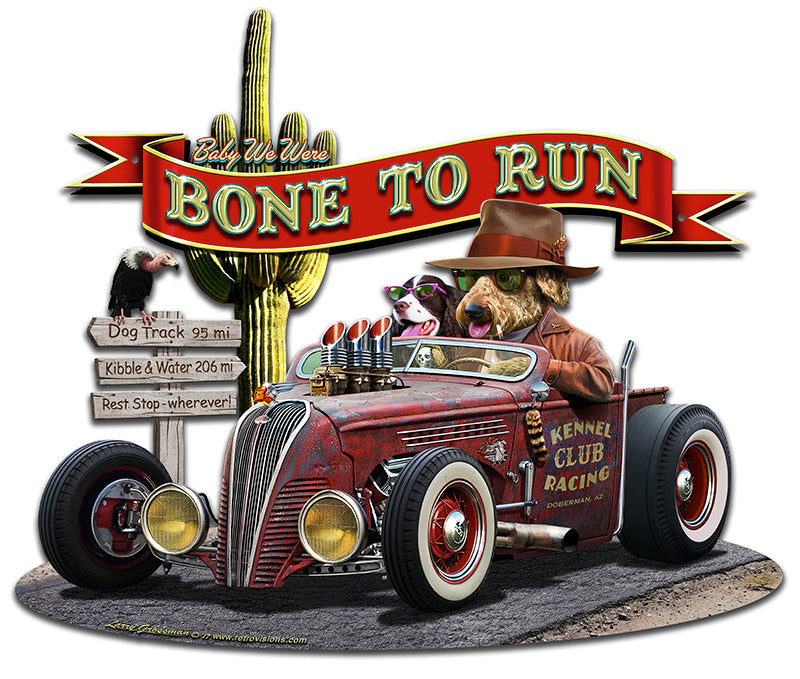 Bone To Run Vintage Sign