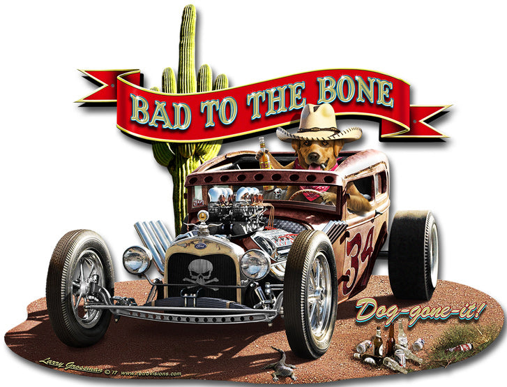 Bad to the Bone Rat Rod Vintage Sign