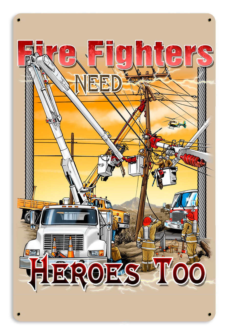 FIRE FIGHTERS NEED HEROES Vintage Sign