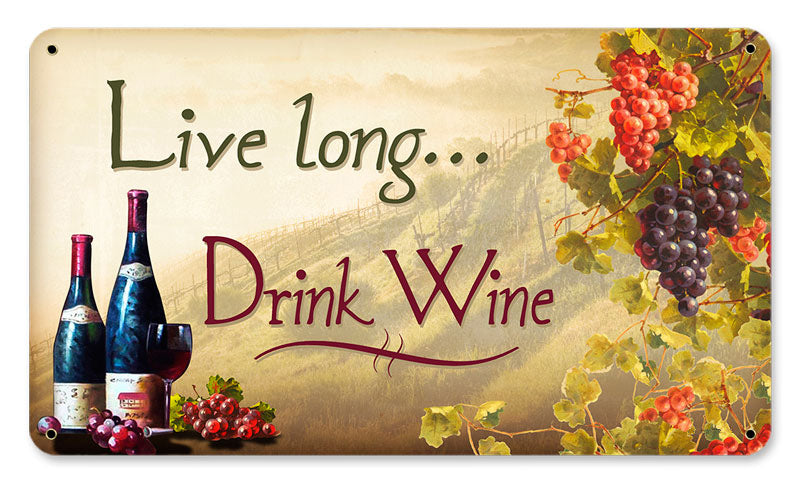 Live Long Wine Vintage Sign