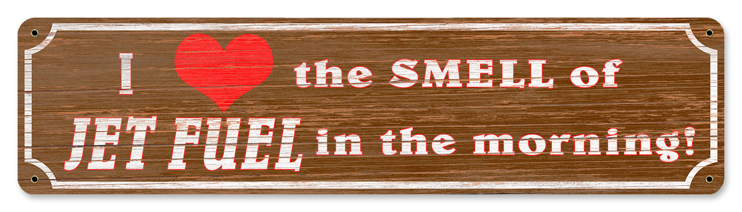 Love The Smell Of Jet Fuel In The Morning