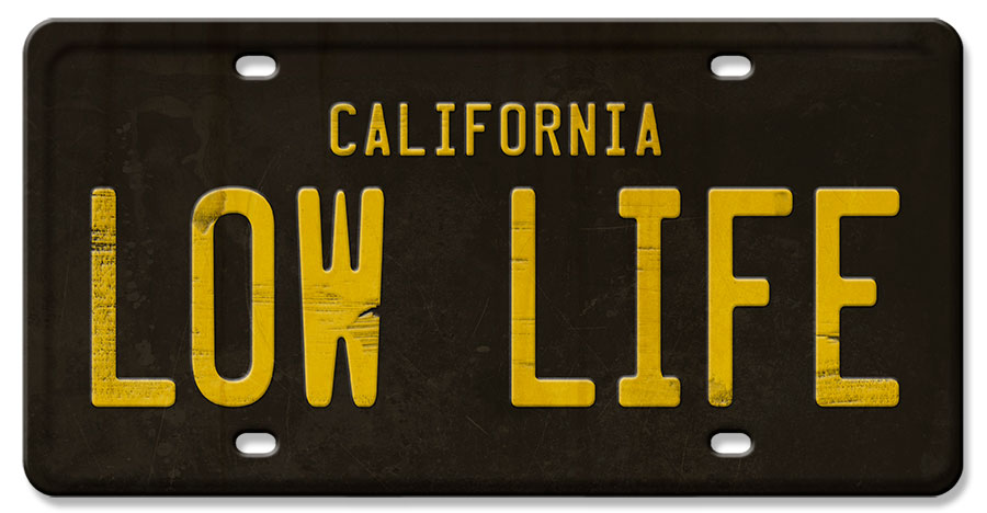 GD255 - LOW LIFE CALIFORNIA VINTAGE LICENSE PLATE