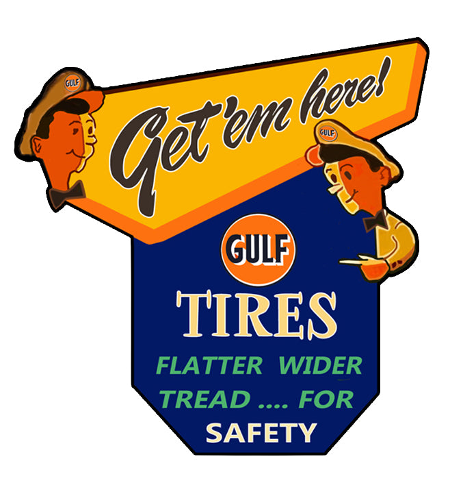 Gulf Tire Get 'em here! Metal Sign - RVG5769S