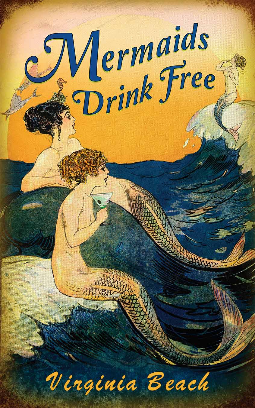 JAC091 - MERMAIDS DRINK FREE VIRGINIA BEACH