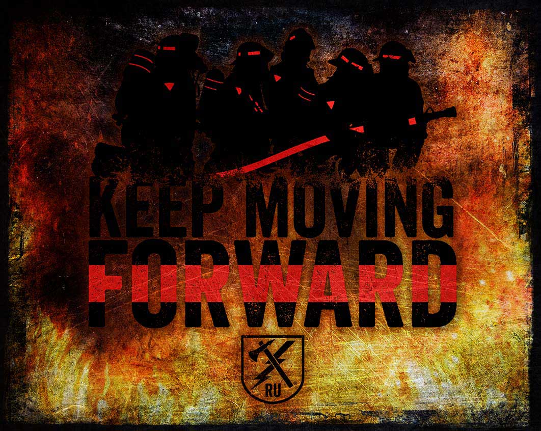 NR2061 - KEEP MOVING FORWARD FIREFIGHTER