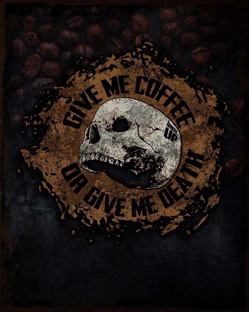 NR2095 - GIVE ME COFFEE OR GIVE ME DEATH