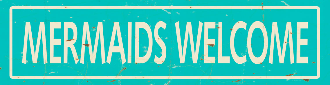 PNGB200 - 5 X 20 VINTAGE SIGN MERMAIDS WELCOME AQUA/CRM