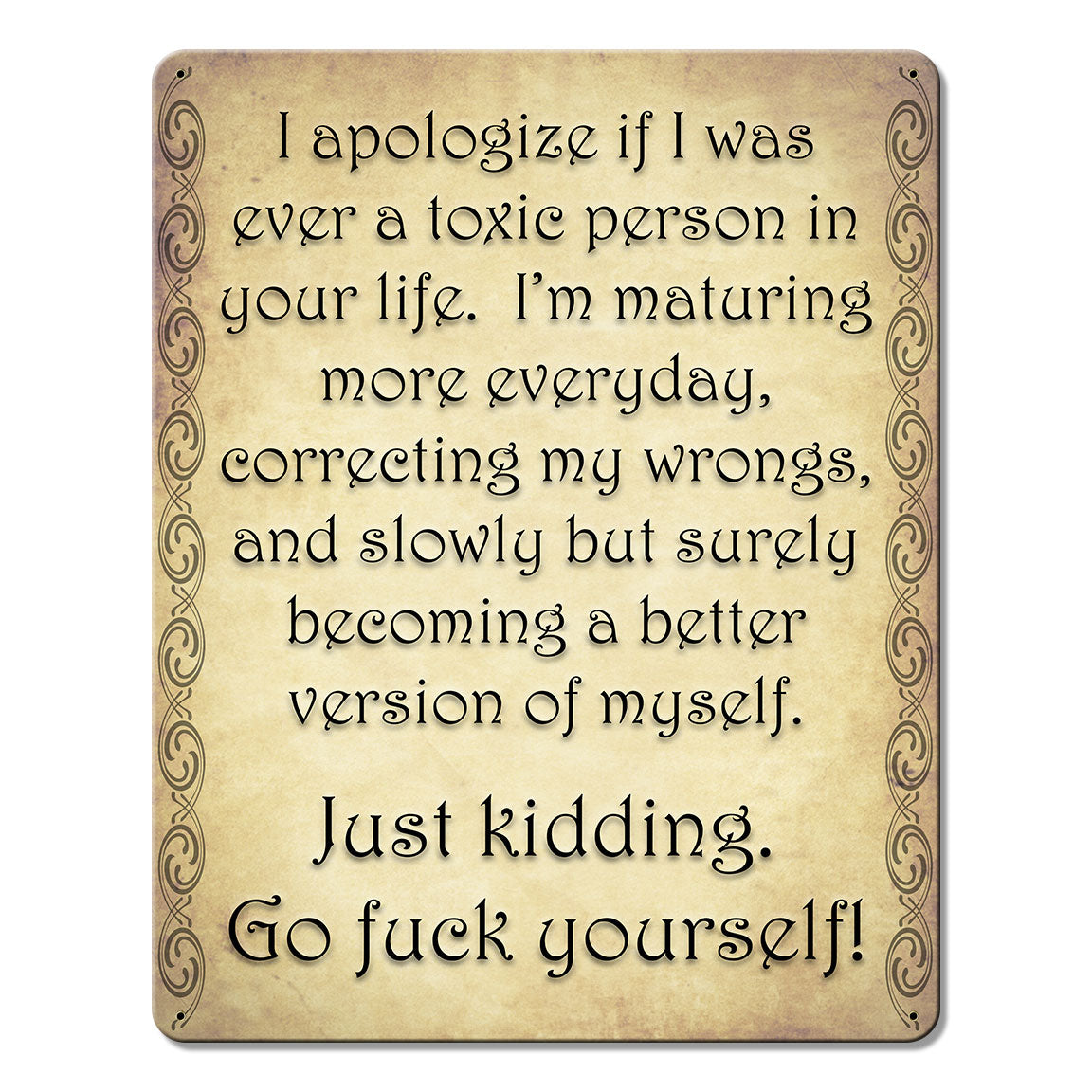 TOXIC PERSON APOLOGY 12 x 15 Satin