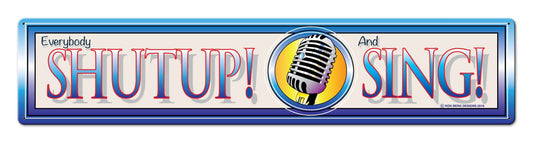 Shutup And Sing Vintage Sign