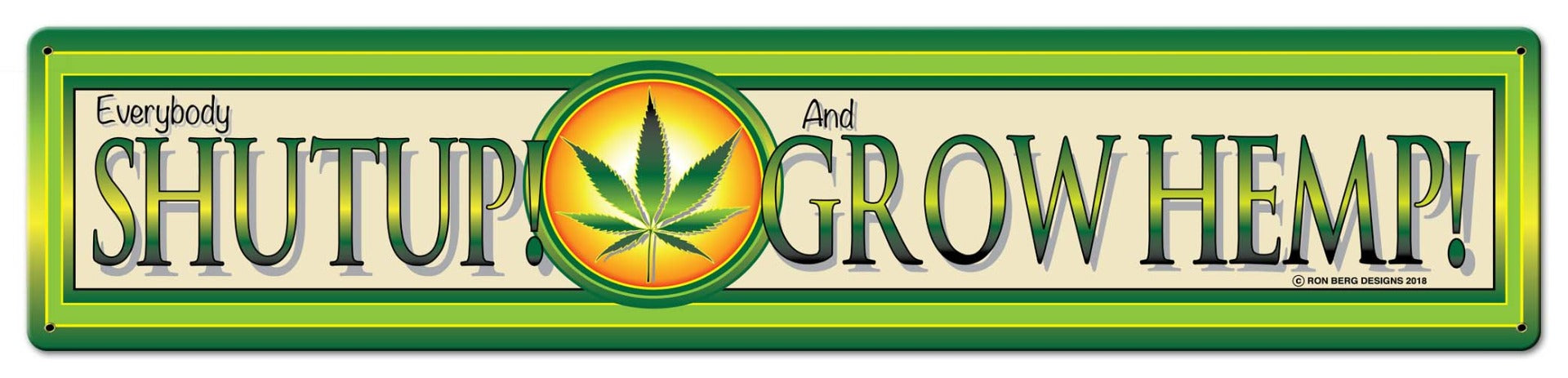Shut Up and Grow Hemp Vintage Sign