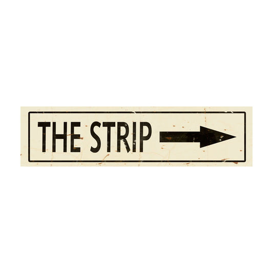 CAL233 - 5 X 20 THE STRIP ARROW VINTAGE SIGN