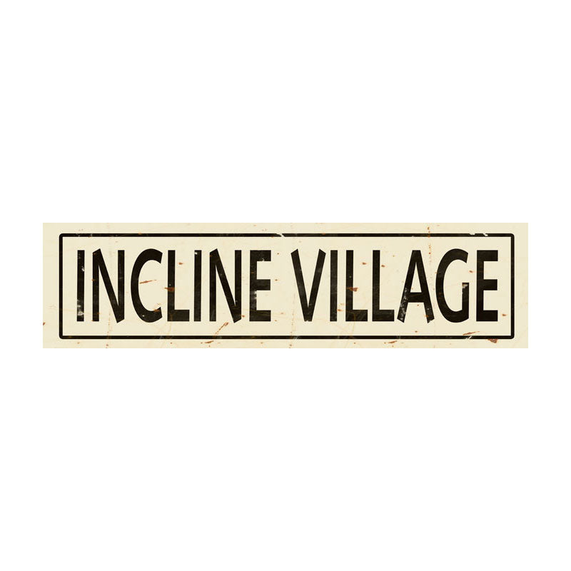 CAL239 - 5 X 20 INCLINE VILLAGE VINTAGE SIGN