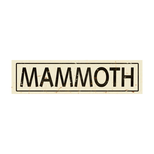 CAL240 - 5 X 20 MAMMOTH VINTAGE SIGN
