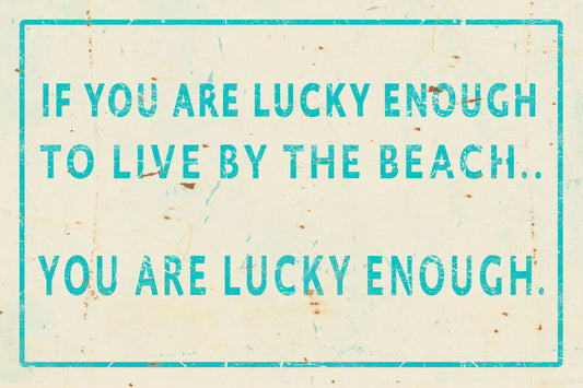 CAL244 - 18 X 12  ;LUCKY ENOUGH CRM/AQUA VINTAGE SIGN
