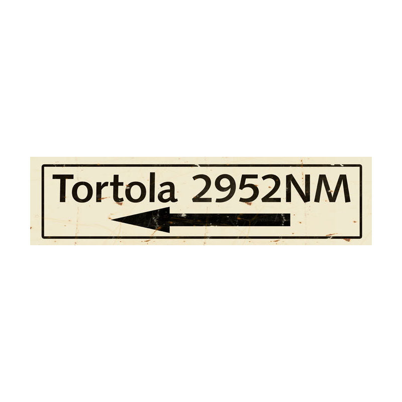 CAL266 - 5 X 20 TORTOLA VINTAGE SIGN