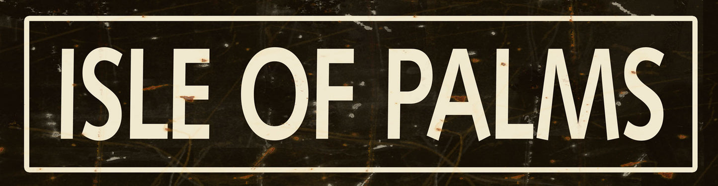 CAL397 - 5 X 20 ISLE OF PALMS BLACK/CREME VINTAGE SIGN
