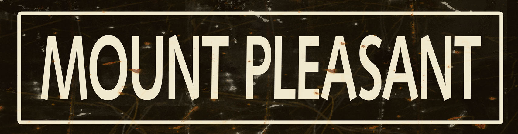 CAL399 - 5 X 20 MOUNT PLEASANT BLACK/CREME VINTAGE SIGN