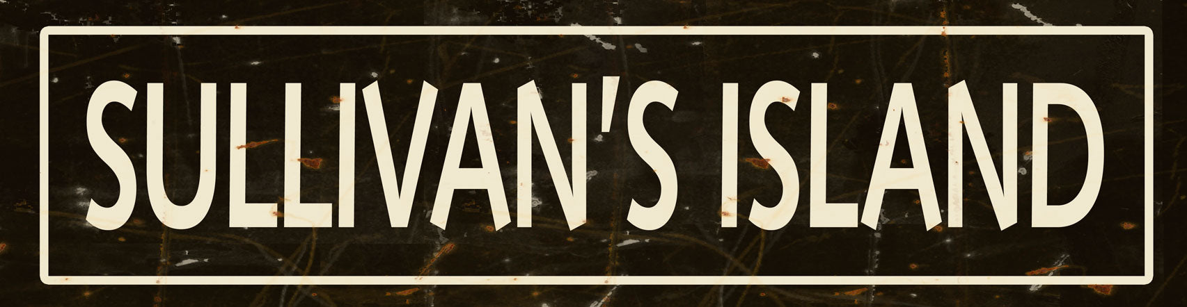 CAL404 - 5 X 20 SULLIVANS ISLAND BLACK/CREME VINTAGE SIGN