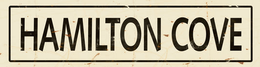 CAL429 - 5 X 20 VINTAGE SIGN - HAMILTON COVE