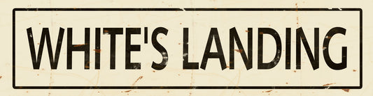 CAL437 - 5 X 20 VINTAGE SIGN - WHITE'S LANDING