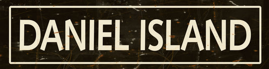 CAL480 - 5 X 20  DANIEL ISLAND  BLK/CRM VINTAGE SIGN