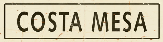 CAL527 - 5 X 20  COSTA MESA VINTAGE SIGN