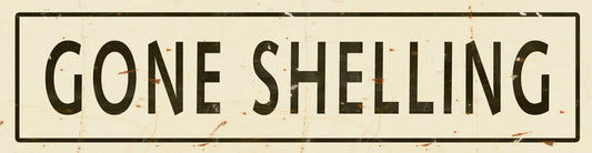 CAL528 - 5 X 20 GONE SHELLING VINTAGE SIGN