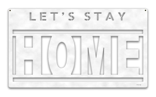 Lets Stay Home Vintage Sign