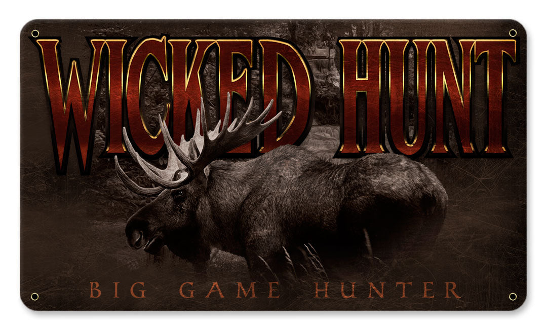 WICKED HUNT MOOSE Vintage Sign