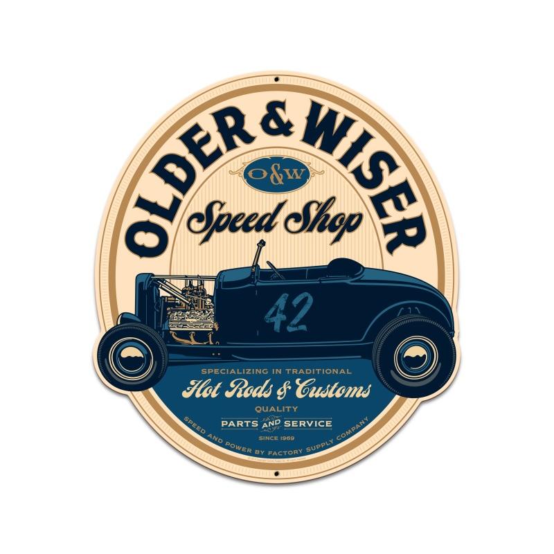 Older And Wiser Speed Shop Vintage Sign