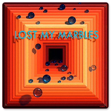 I Lost My Marbles Vintage Sign
