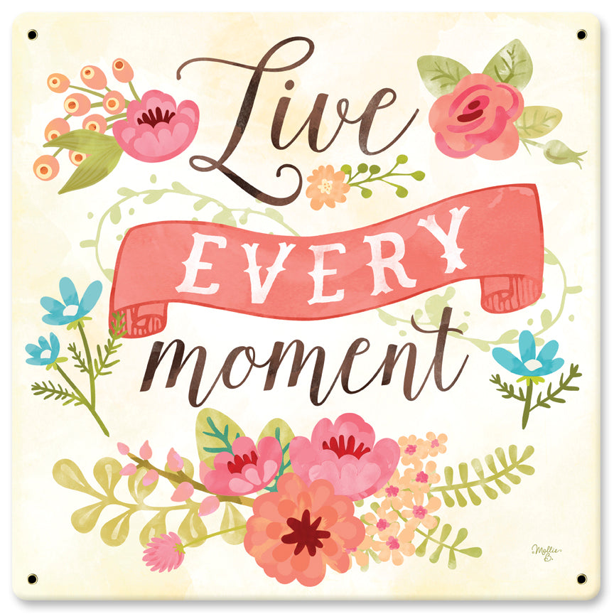 Live Every Moment Vintage Sign