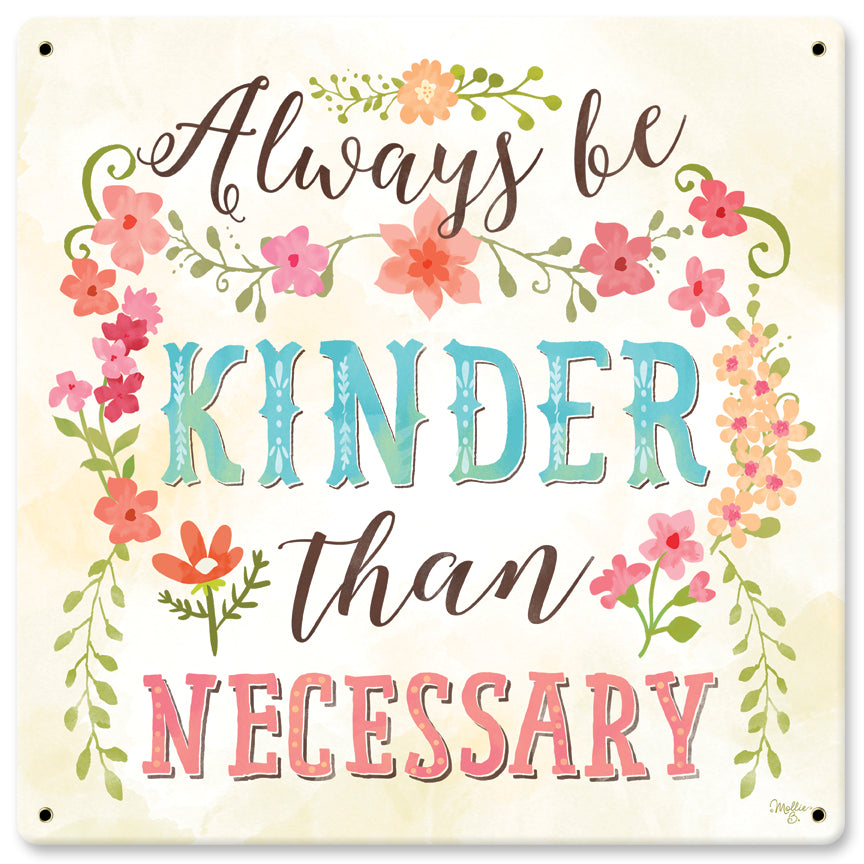 Always Be Kinder Vintage Sign