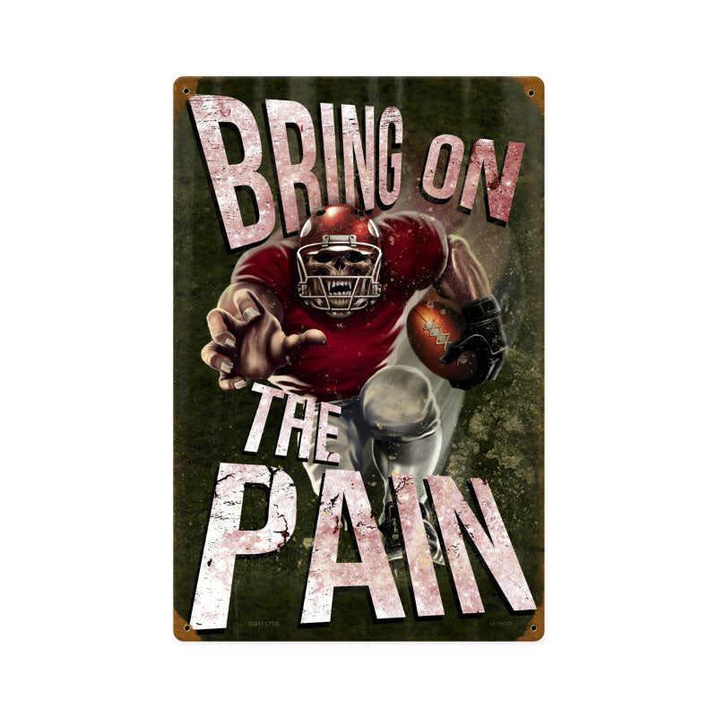 Bring On The Pain Vintage Sign