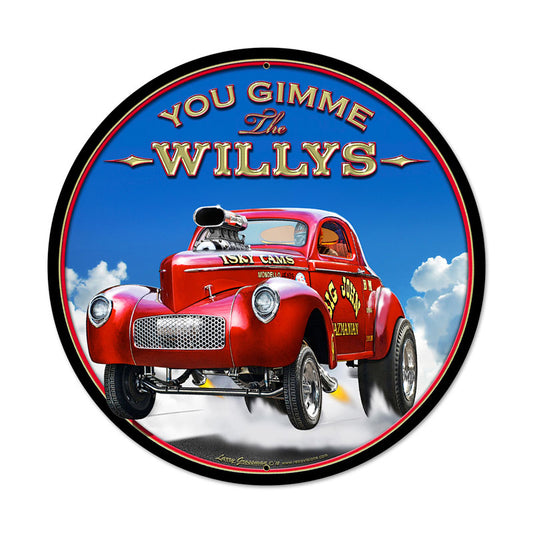 Gimme The Willys Vintage Sign