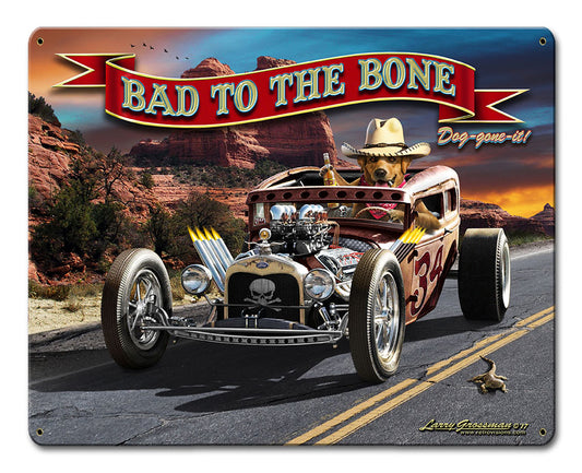 Bad To The Bone Rat Rod Vintage Sign