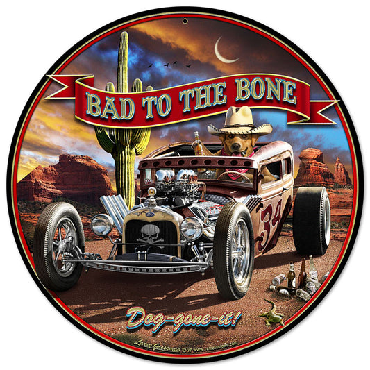 Bad To The Bone Rat Rod Vintage Sign