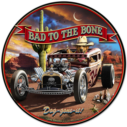 Bad To The Bone Rat Rod Vintage Sign